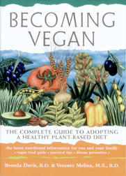 Becoming Vegan - The Complete Guide to Adopting a Healthy Plant Based Diet