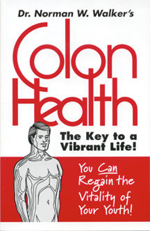Colon Health - Dr. Walker focuses attention on this forgotten part of the body.