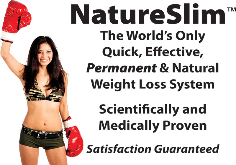 NatureSlim™  - The World’s Only Quick, Effective, Permanent & Natural Weight Loss System